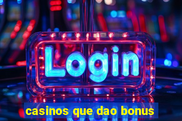 casinos que dao bonus