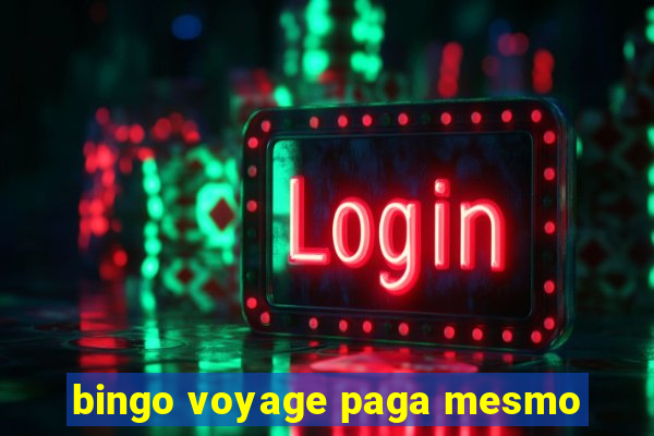 bingo voyage paga mesmo