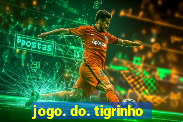 jogo. do. tigrinho