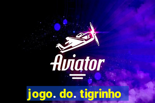 jogo. do. tigrinho