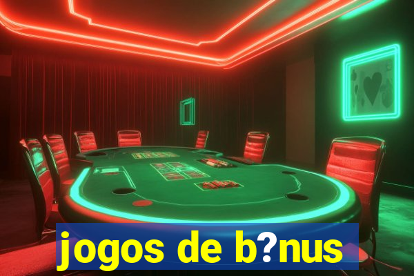 jogos de b?nus