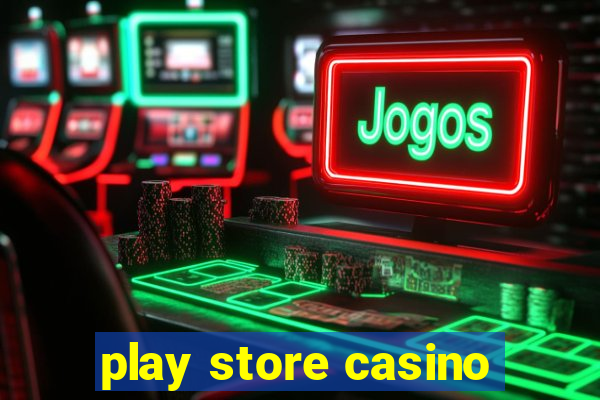 play store casino