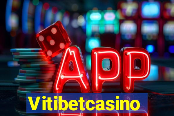 Vitibetcasino