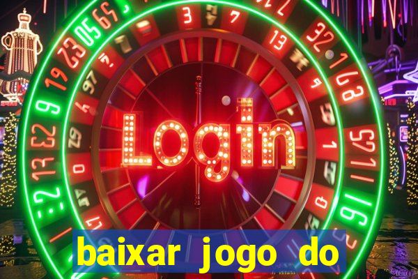 baixar jogo do tigre grátis