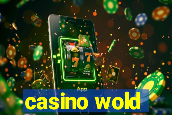 casino wold