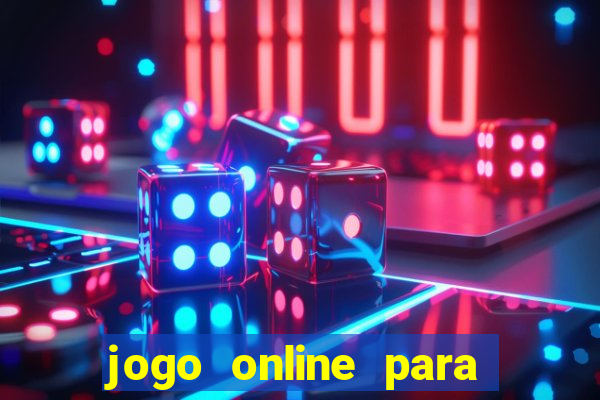 jogo online para ganhar dinheiro