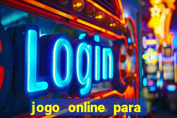 jogo online para ganhar dinheiro