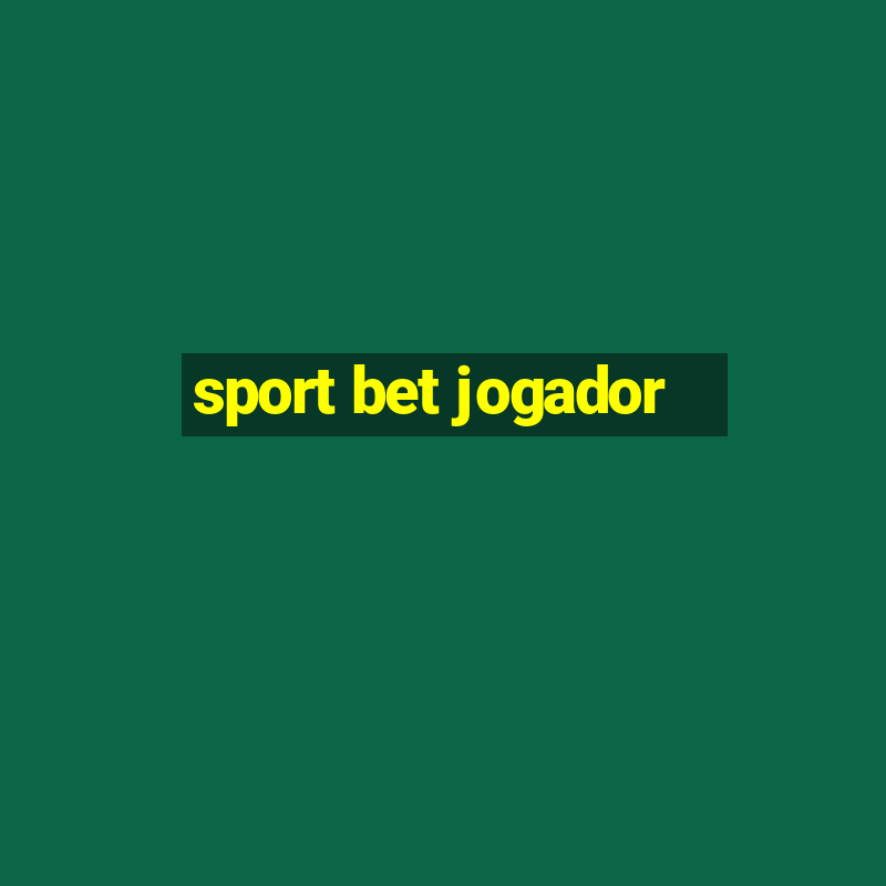 sport bet jogador