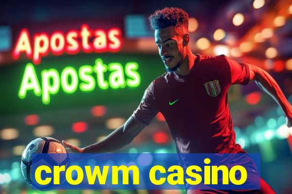 crowm casino