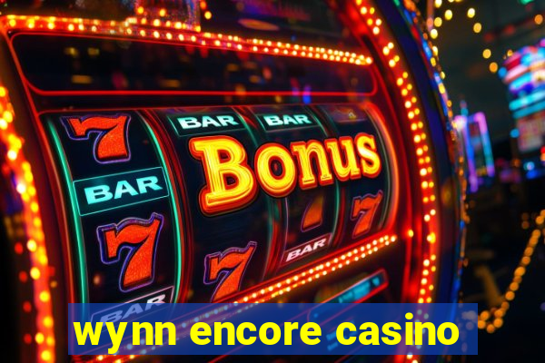 wynn encore casino