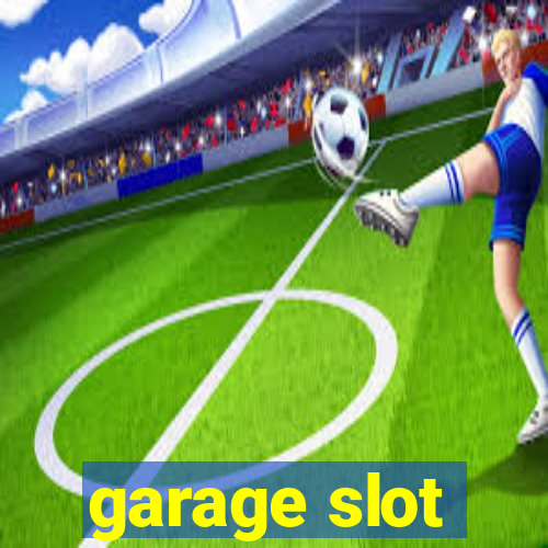 garage slot