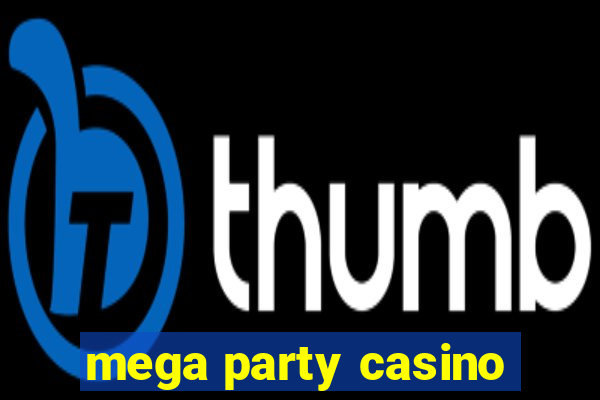 mega party casino