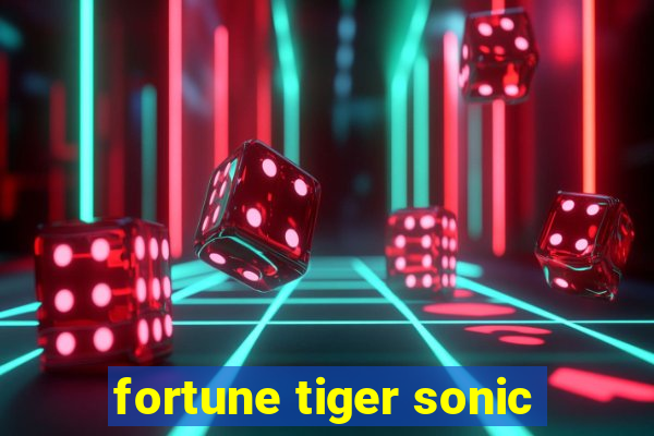 fortune tiger sonic