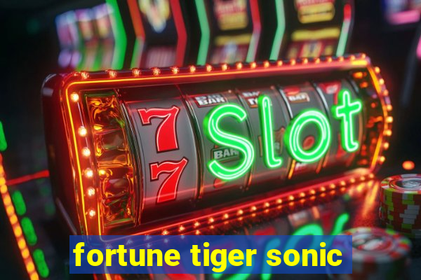 fortune tiger sonic