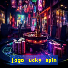 jogo lucky spin paga mesmo