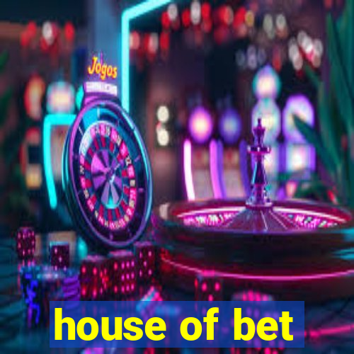 house of bet