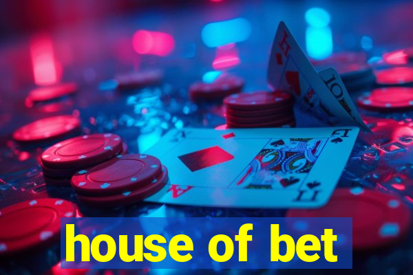 house of bet