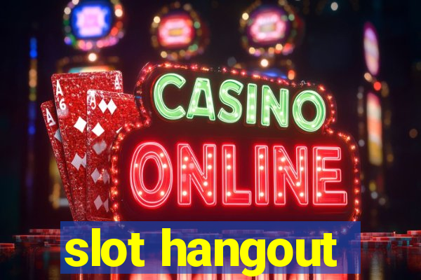 slot hangout