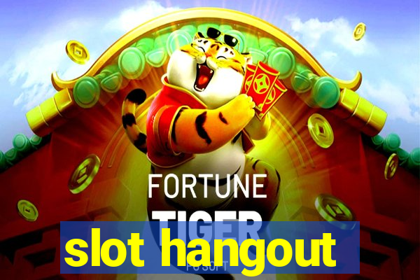 slot hangout