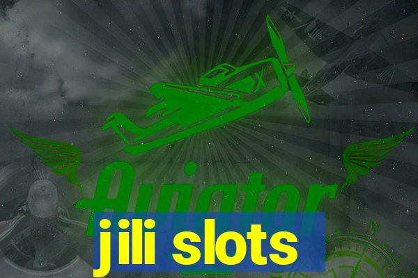 jili slots