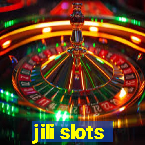 jili slots