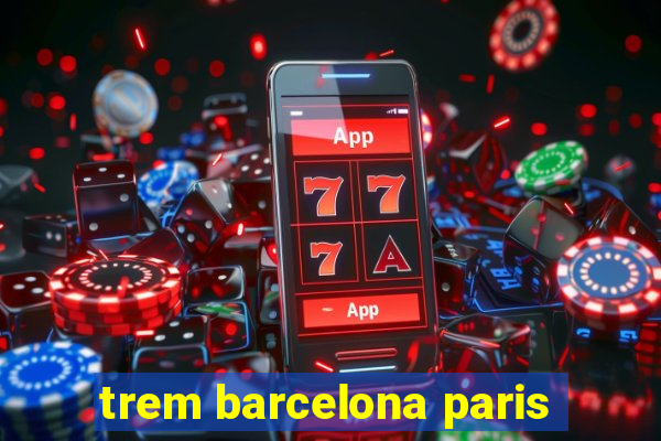 trem barcelona paris