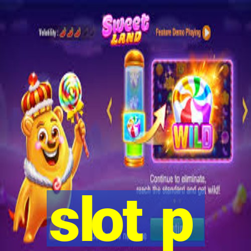 slot p