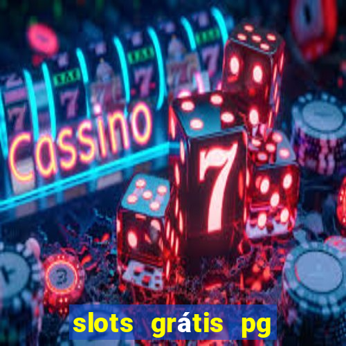 slots grátis pg soft slot demo