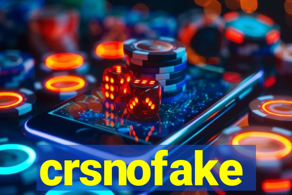 crsnofake