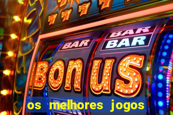 os melhores jogos que pagam dinheiro de verdade