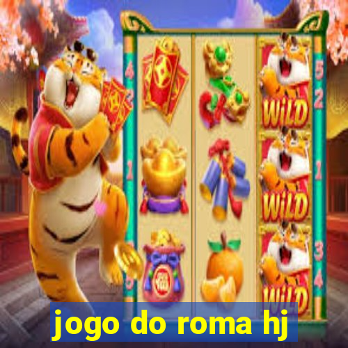 jogo do roma hj