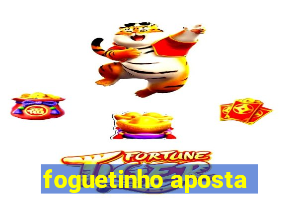 foguetinho aposta