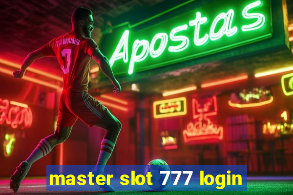 master slot 777 login