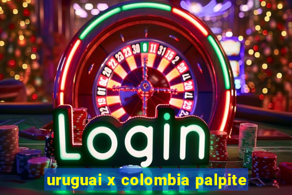 uruguai x colombia palpite