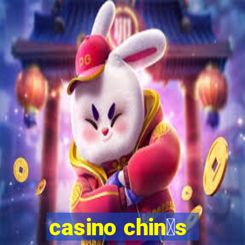 casino chin锚s