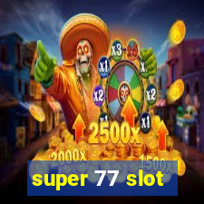 super 77 slot