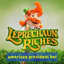 american president bet