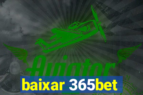 baixar 365bet