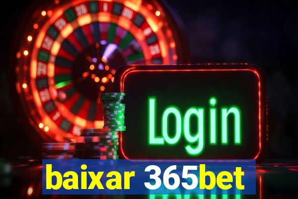 baixar 365bet