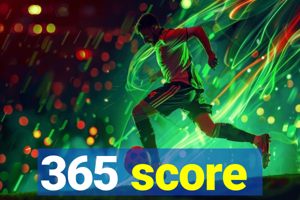 365 score