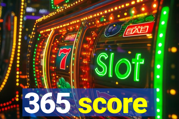 365 score