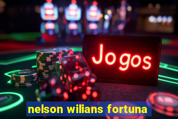 nelson wilians fortuna