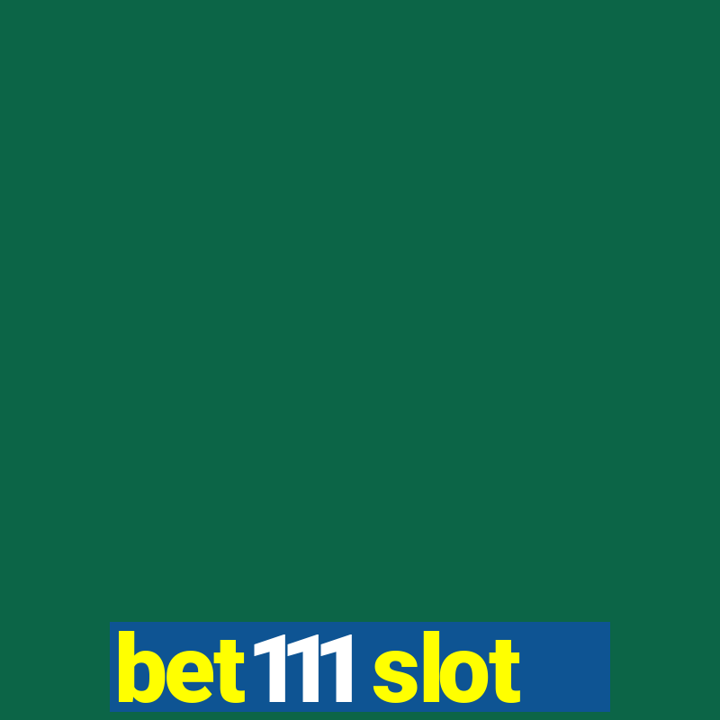 bet111 slot