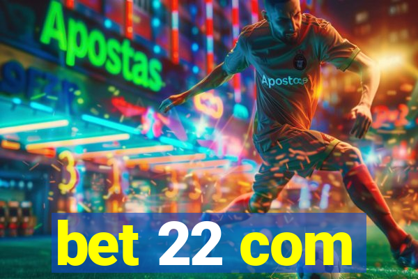 bet 22 com