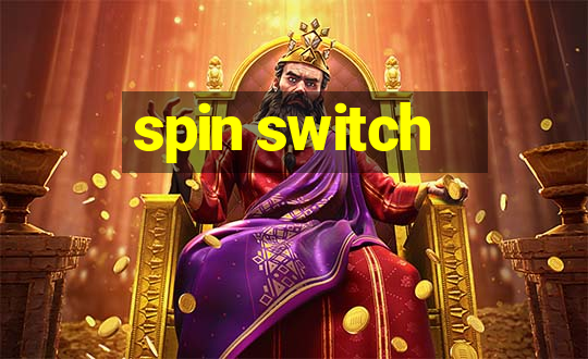 spin switch