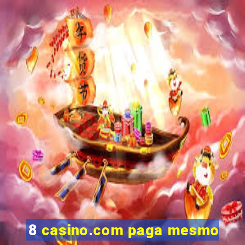 8 casino.com paga mesmo