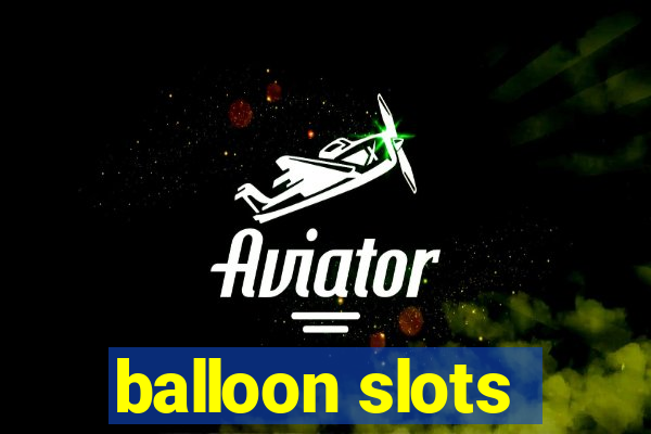 balloon slots