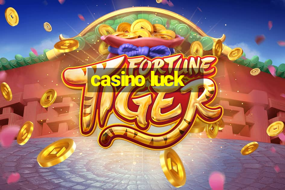 casino luck