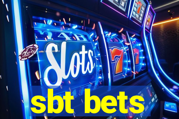 sbt bets