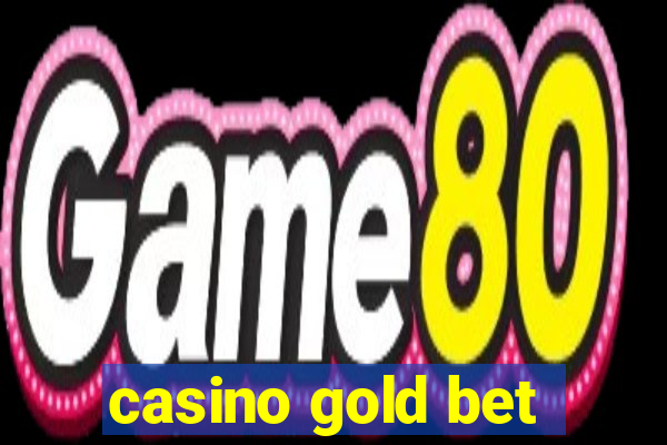 casino gold bet